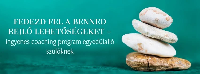 Fedezd fel a benned rejlő lehetőségeket – ingyenes coaching program egyedülálló szülőknek 2026-ban
